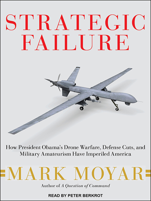Title details for Strategic Failure by Mark Moyar - Wait list